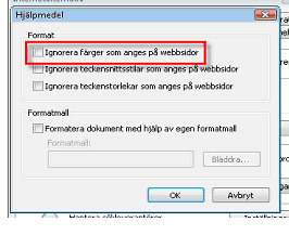 4.Klicka för rutan vid Ignorera färger som anges på webbsidor. 4.Klicka för rutan vid Ignorera färger som anges på webbsidor.
