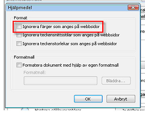Klicka för rutan vid Ignorera färger som anges på webbsidor Klicka för rutan vid Ignorera färger som anges på webbsidor